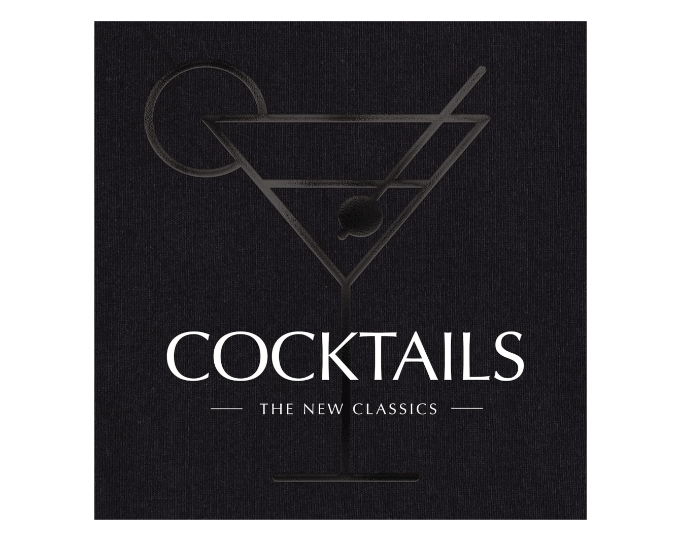 Cocktails: The New Classics