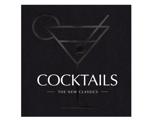 Cocktails: The New Classics